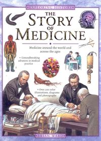 Produktbild: The Story of Medicine: Medicine Around the World and Across the Ages