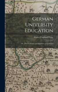 Produktbild: German University Education; or, The Professors and Students of Germany