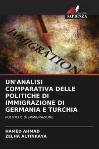Produktbild: Un'analisi Comparativa Delle Politiche Di Immigrazione Di Germania E Turchia