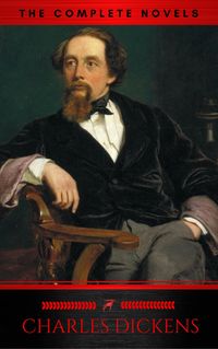 Produktbild: Charles Dickens: The Complete Novels (The Greatest Writers of All Time)