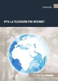Produktbild: Garc&iacute;a Pineda, M: IPTV, la televisi&oacute;n por Internet