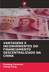 Produktbild: VANTAGENS E INCONVENIENTES DO FINANCIAMENTO DESCENTRALIZADO NA CHINA
