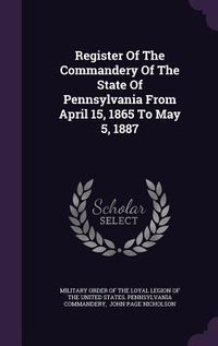 Produktbild: Register Of The Commandery Of The State Of Pennsylvania From April 15, 1865 To May 5, 1887