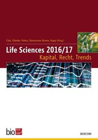 Bild vom Artikel Life Sciences 2016/17 – Kapital, Recht, Trends vom Autor Hans-Eric Rasmussen-Bonne