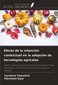 Produktbild: Efecto de la intenci&oacute;n conductual en la adopci&oacute;n de tecnolog&iacute;as agr&iacute;colas