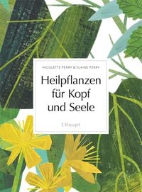 Produktbild: Heilpflanzen f&uuml;r Kopf und Seele