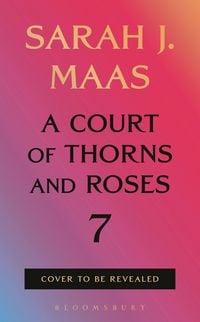 Produktbild: A Court of Thorns and Roses 7