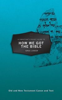 Produktbild: Lanier, G: Christian's Pocket Guide to How We Got the Bible