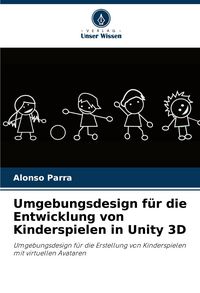Produktbild: Umgebungsdesign f&uuml;r die Entwicklung von Kinderspielen in Unity 3D