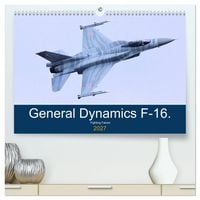Produktbild: General Dynamics F-16 Fighting Falcon (High Quality Premium Wall Calendar 2027 DIN A2 landscape),CALVENDO 12 Month Wall Calendar