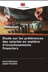 Produktbild: &Eacute;tude sur les pr&eacute;f&eacute;rences des salari&eacute;s en mati&egrave;re d'investissements financiers