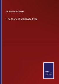 Produktbild: The Story of a Siberian Exile