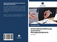 Produktbild: Unternehmensf&uuml;hrung: Innovative Managementpraxis