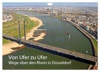 Produktbild: Von Ufer zu Ufer, Wege über den Rhein in Düsseldorf (Wandkalender 2025 DIN A4 quer), CALVENDO Monatskalender