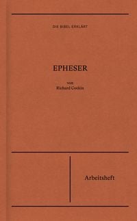Produktbild: Epheser | Arbeitsheft (Die Bibel erkl&auml;rt)