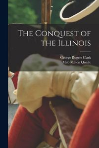 Produktbild: The Conquest of the Illinois