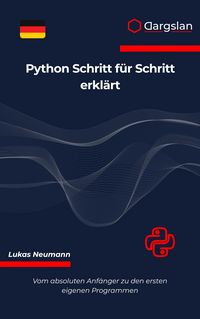 Produktbild: Python Schritt f&uuml;r Schritt erkl&auml;rt