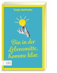 Produktbild: Bin in der Lebensmitte. Komme klar.