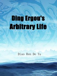 Produktbild: Ding Ergou's Arbitrary Life