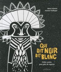 Produktbild: Qui dit noir dit blanc : petits contes pour plus de sagesse