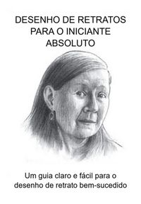 Produktbild: Desenho De Retratos Para O Iniciante Absoluto: