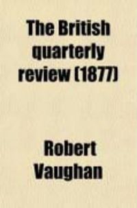 Produktbild: The British Quarterly Review (Volume 65)