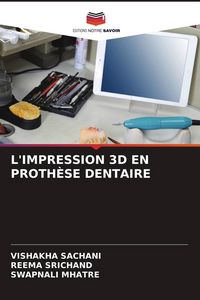 Produktbild: L'impression 3d En Proth&egrave;se Dentaire