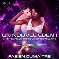 Produktbild: Un nouvel &Eacute;den 1 - Une nouvelle &eacute;rotique interstellaire