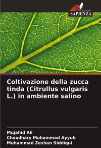 Produktbild: Coltivazione della zucca tinda (Citrullus vulgaris L.) in ambiente salino