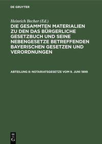 Produktbild: Notariatsgesetze vom 9. Juni 1899