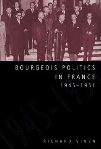 Produktbild: Bourgeois Politics in France, 1945 1951