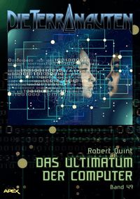 Produktbild: Die Terranauten, Band 49: das Ultimatum der Computer