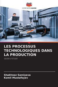 Produktbild: Les Processus Technologiques Dans La Production