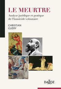 Produktbild: Le Meurtre ; Analyse Juridique et Pratique de l'Homicide Volontaire