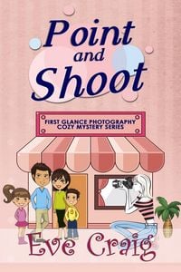 Produktbild: Point and Shoot (First Glance Photography Cozy Mystery Series, #4)