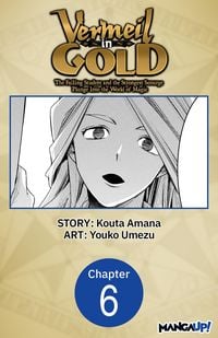 Produktbild: Vermeil in Gold: The Failing Student and the Strongest Scourge Plunge Into the World of Magic #006