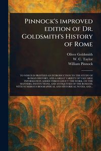 Produktbild: Pinnock's Improved Edition of Dr. Goldsmith's History of Rome