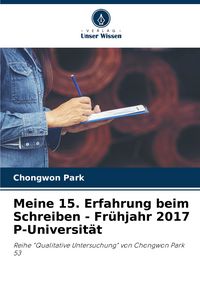 Produktbild: Meine 15. Erfahrung beim Schreiben - Fr&uuml;hjahr 2017 P-Universit&auml;t
