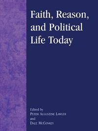Produktbild: Faith, Reason, and Political Life Today