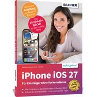 Produktbild: Apple iPhone mit iOS 27 - Das Buch f&uuml;r Einsteiger ohne Vorkenntnisse, auch f&uuml;r Senioren
