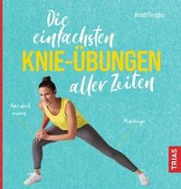 Produktbild: Die einfachsten Knie-&Uuml;bungen aller Zeiten