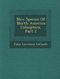 Produktbild: New Species of North America Coleoptera, Part 2
