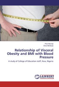 Produktbild: Relationship of Visceral Obesity and BMI with Blood Pressure
