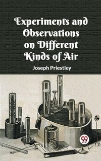 Produktbild: Experiments And Observations On Different Kinds Of Air