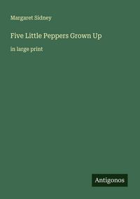 Produktbild: Five Little Peppers Grown Up