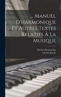 Produktbild: ... Manuel D'harmonique Et Autres Textes Relatifs &Agrave; La Musique