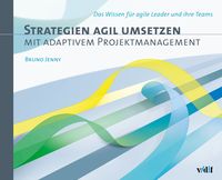 Produktbild: Strategien agil umsetzen mit adaptivem Projektmanagement