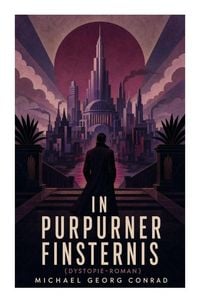 Produktbild: In purpurner Finsternis (Dystopie-Roman)