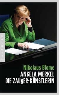 Produktbild: Angela Merkel - Die Zauder-K&uuml;nstlerin