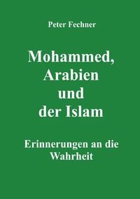 Produktbild: Mohammed, Arabien und der Islam